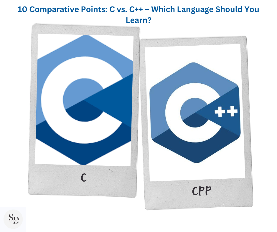 10 Comparative Points: C vs. C++ – Which Language Should You Learn?