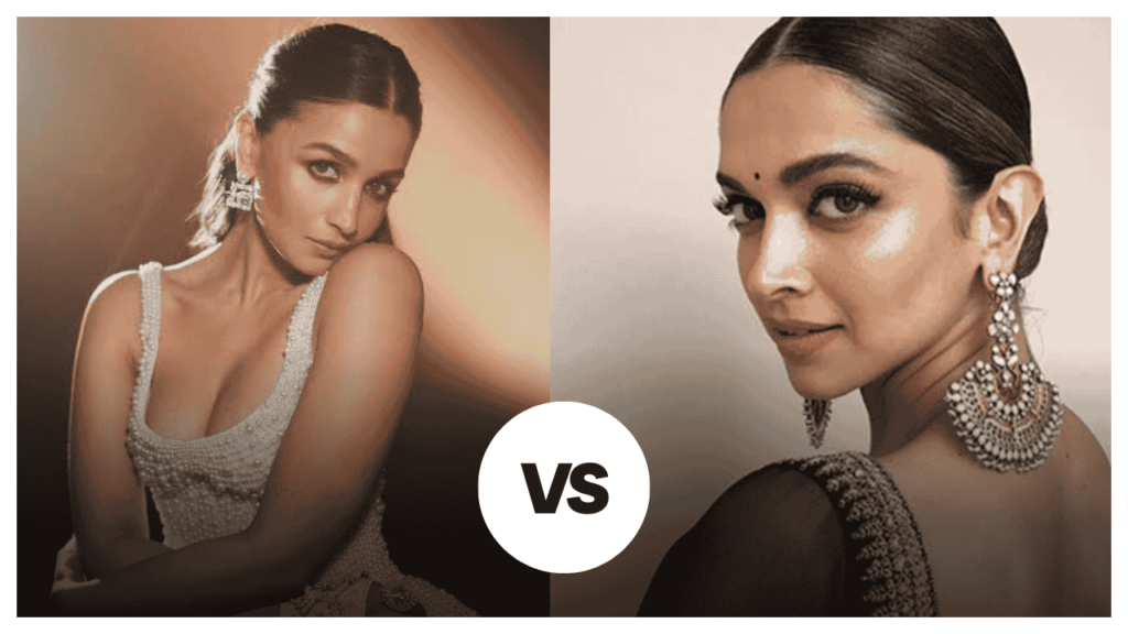 The Versatile Veteran vs the Dynamic Star: Deepika Padukone vs Alia Bhatt