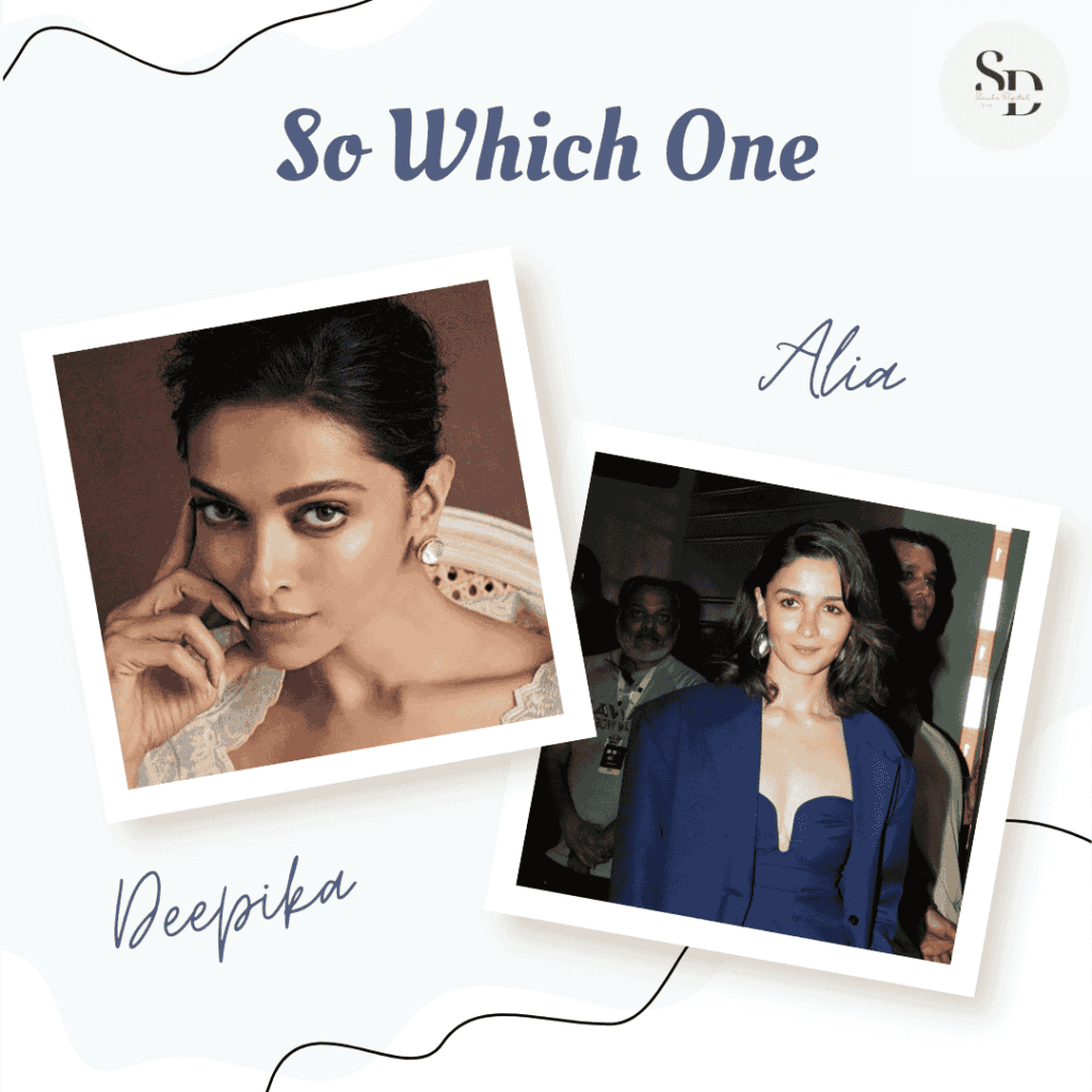 The Versatile Veteran vs the Dynamic Star: Deepika Padukone vs Alia Bhatt