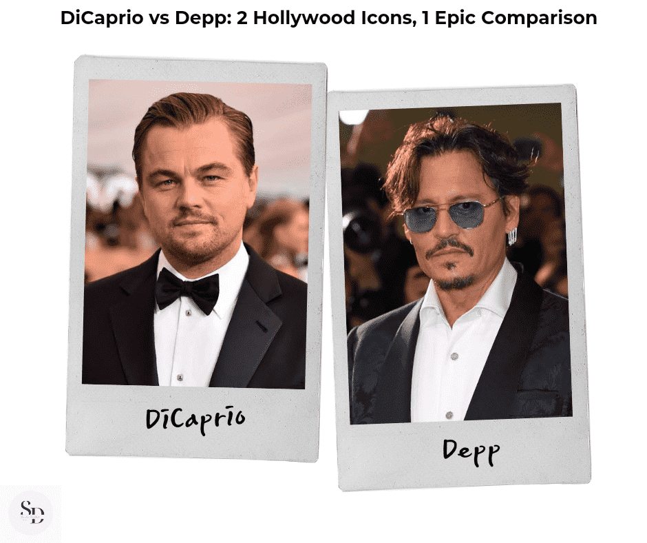 DiCaprio vs Depp: 2 Hollywood Icons, 1 Epic Comparison