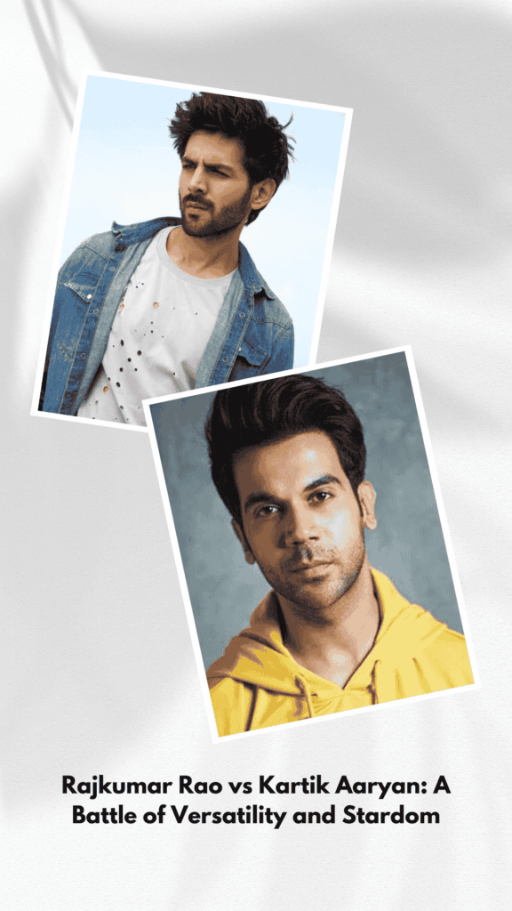 Rajkumar Rao vs Kartik Aaryan: A Battle of Versatility and Stardom