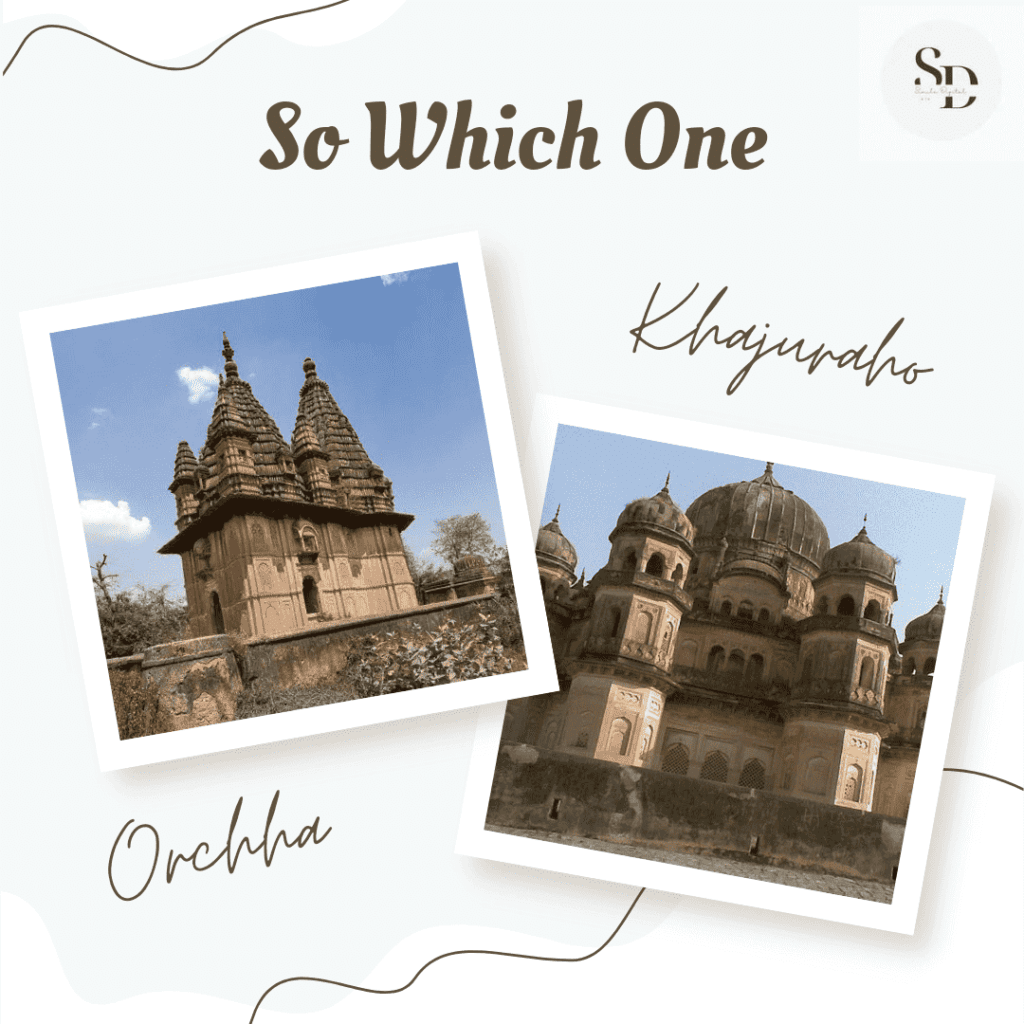 Khajuraho vs Orchha: Which Iconic Destination Should You Visit 1 ?