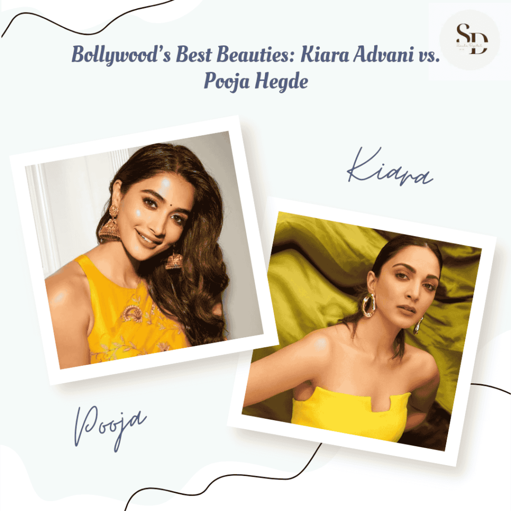 Bollywood’s Best Beauties: Kiara Advani vs. Pooja Hegde