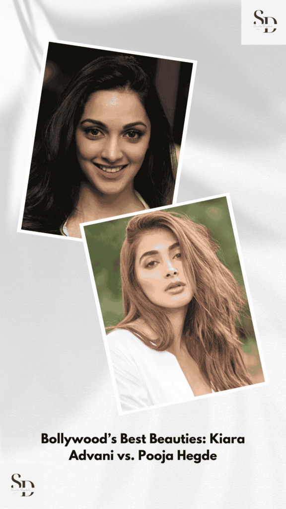 Bollywood’s Best Beauties: Kiara Advani vs. Pooja Hegde