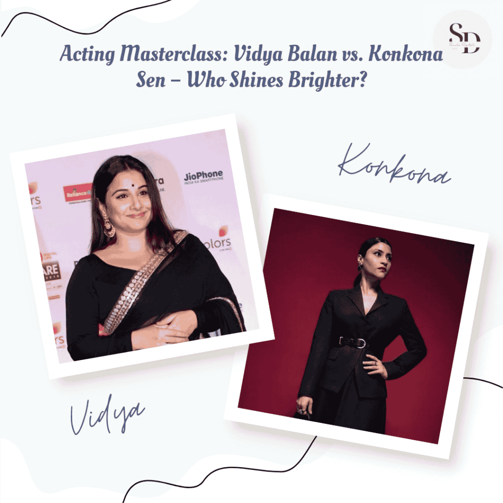 Acting Masterclass: Vidya Balan vs. Konkona Sen – Who Shines Brighter?