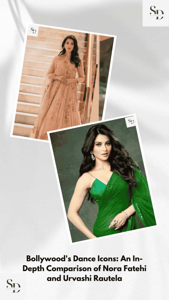 Bollywood's Dance Icons: An In-Depth Comparison of Nora Fatehi and Urvashi Rautela