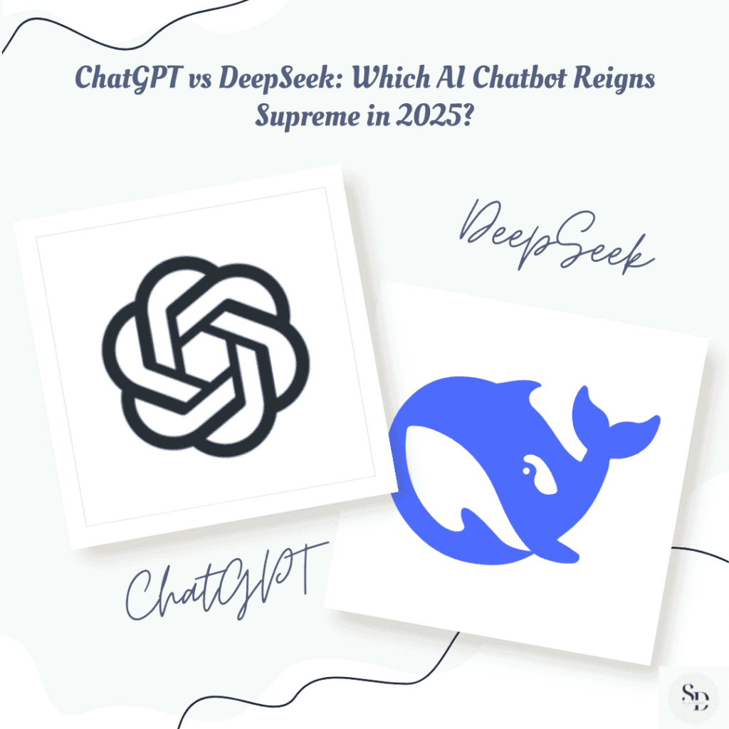 ChatGPT vs DeepSeek: Which AI Chatbot Reigns Supreme in 2025?