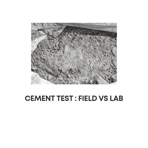 Cement Test : Field Vs Lab