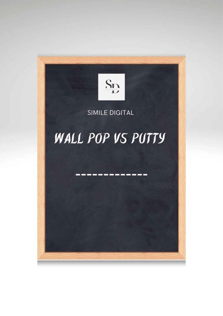 Wall Pop vs Putty 
