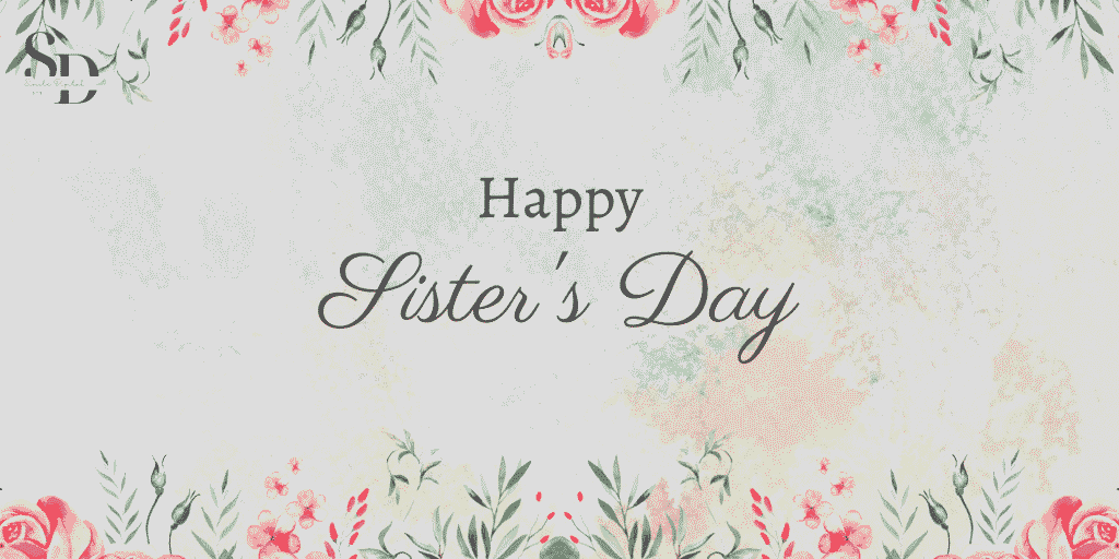 50 Sister’s Day Quotes and Messages 